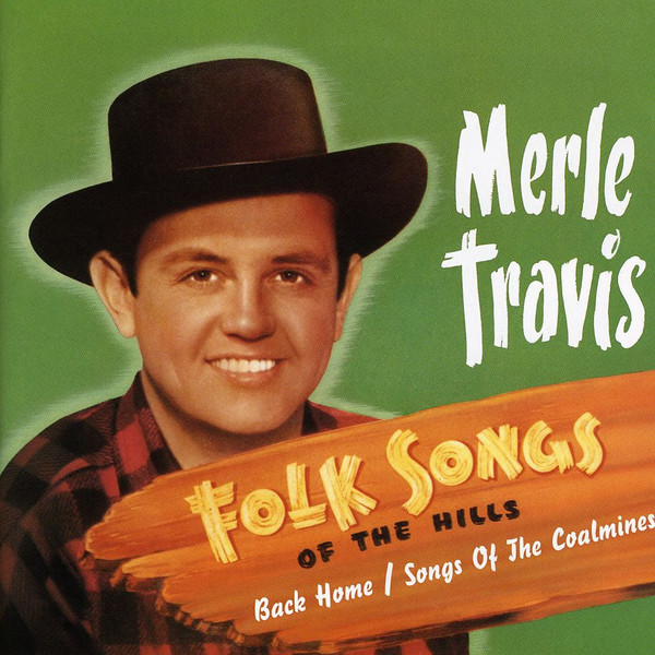 Folk Songs of the Hills / Back Home / Songs of the Coal Mine