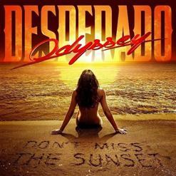 Odyssey Desperado - Do Not Miss The Sunset (2018)