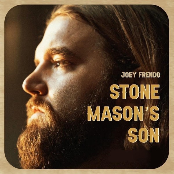 Joey Frendo -  Stone Mason's Son (2021)