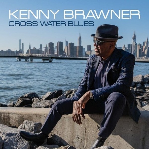 Kenny Brawner - Cross Water Blues 2020